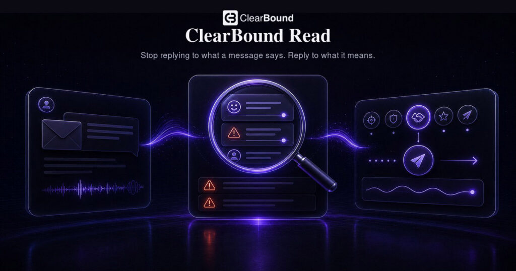 ClearBound Read banner — 'Stop replying to what a message says. Reply to what it means.' with magnifier over messages